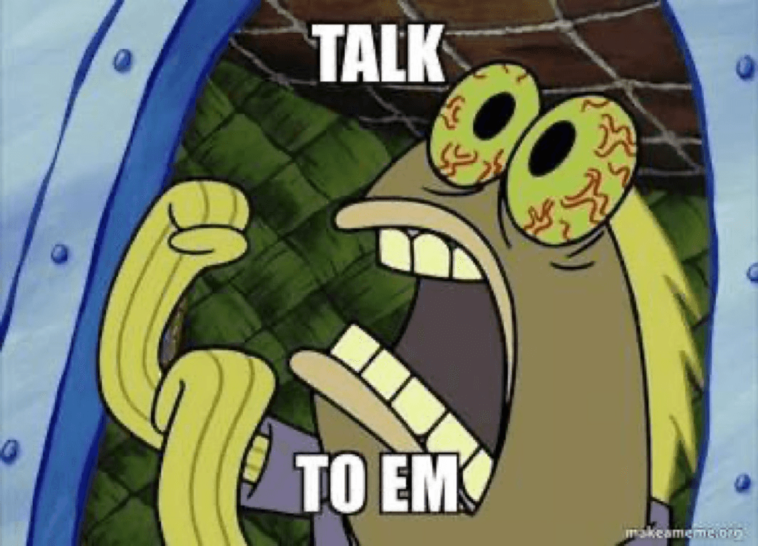 TALK TO EM