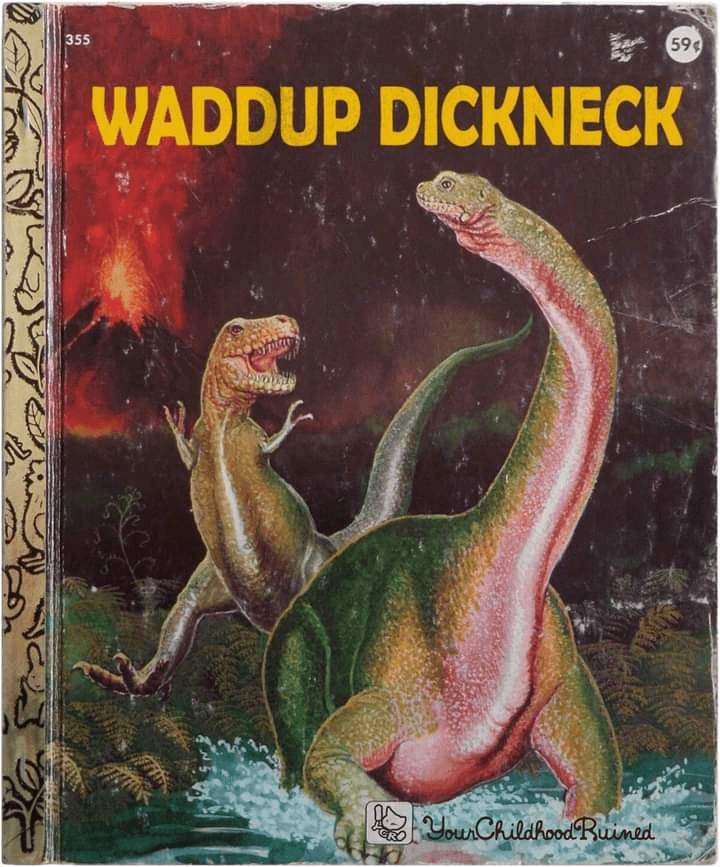 Waddup dickneck 