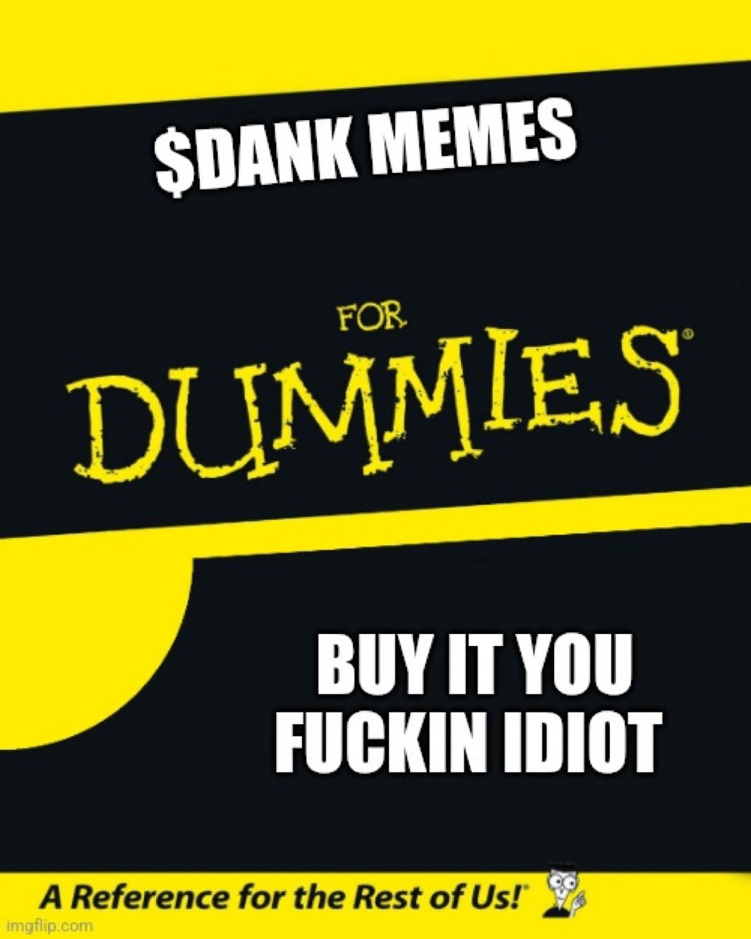 $Dank memes for dummies