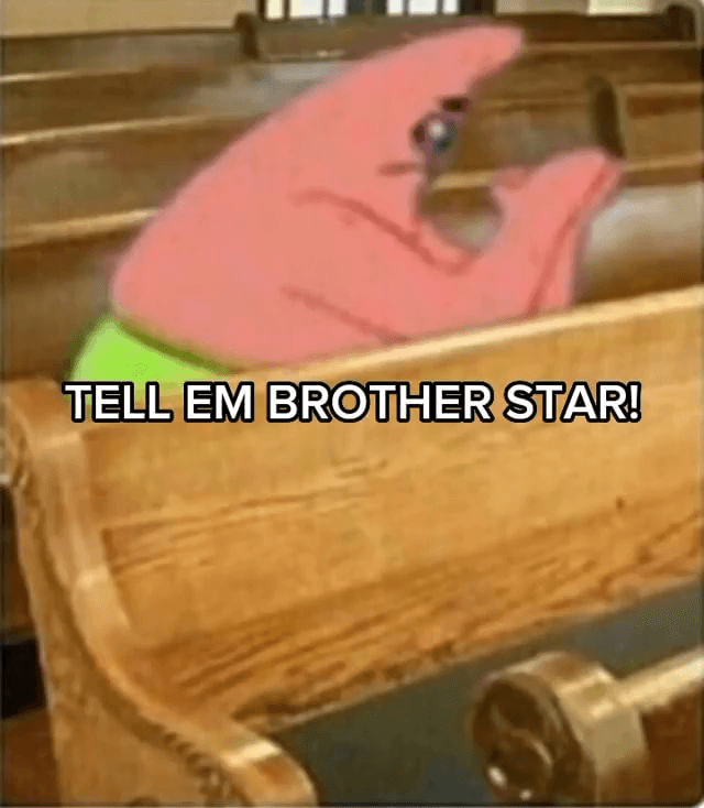 Tell em brother star