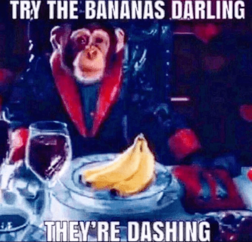 Try the bananas