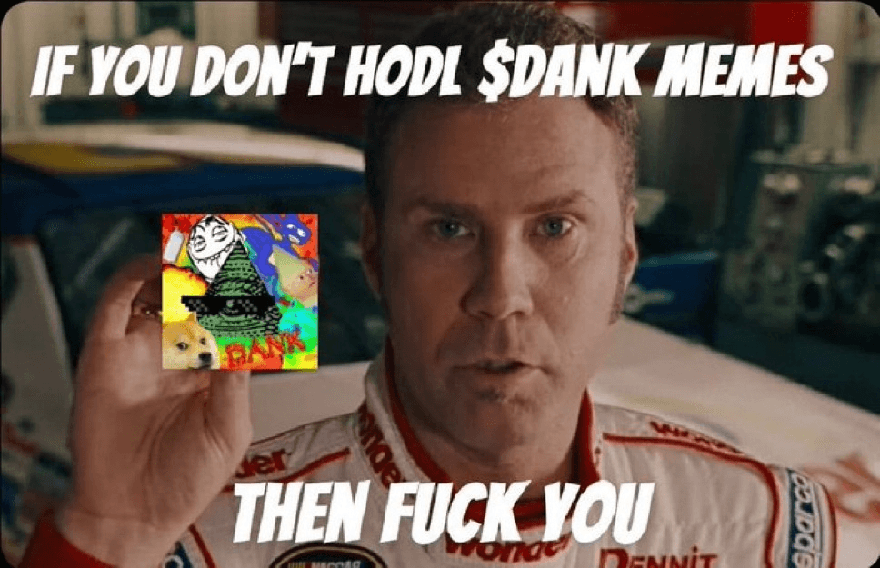 If you don't hodl $dank memes