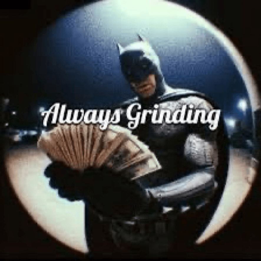 Always Grinding