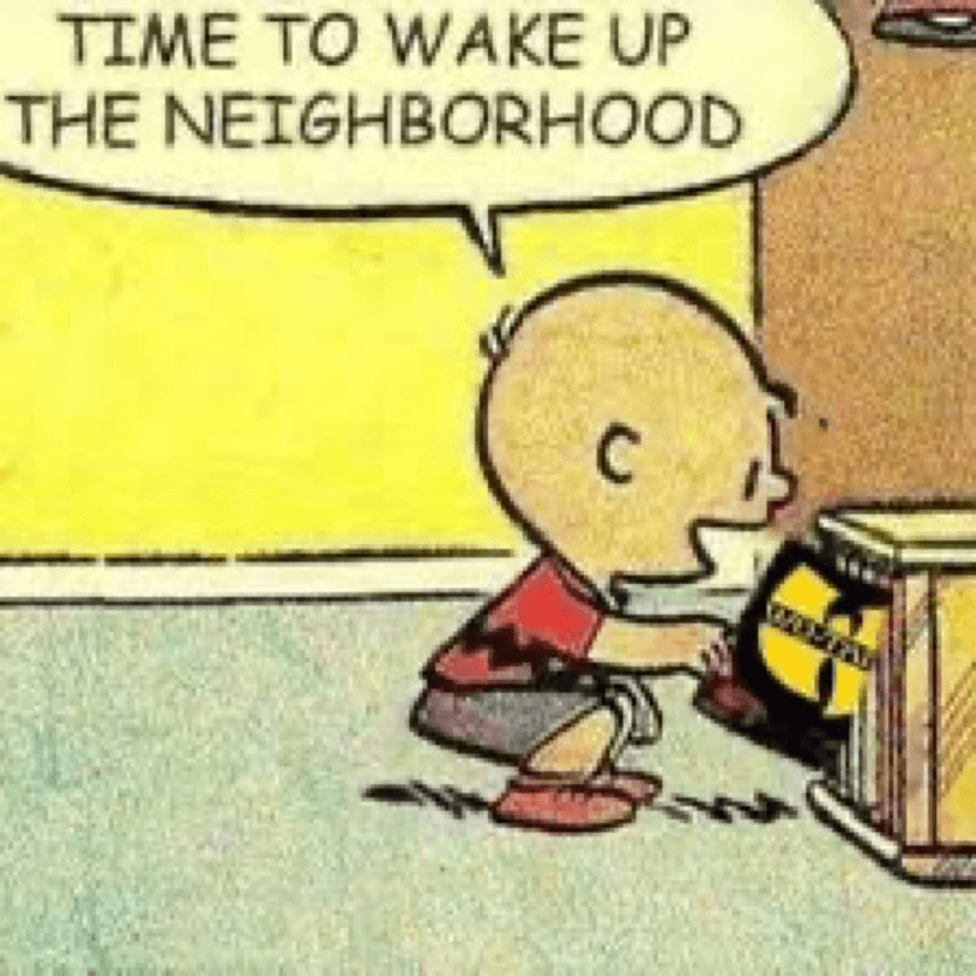 Wake up the neighborhood