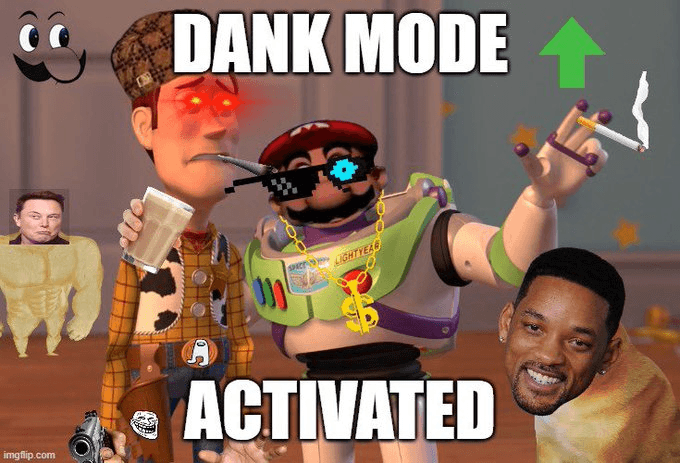 Dank Mode Activated